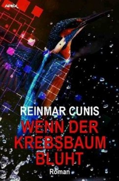 WENN DER KREBSBAUM BLÜHT - Cunis, Reinmar