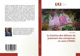 La Gestion des défauts de paiement des entreprises en zone CEMAC