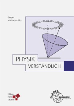 Physik, verständlich - Vortmeyer-Kley, Rahel;Ziegler, Alfred