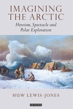 Imagining the Arctic (eBook, PDF) - Lewis-Jones, Huw