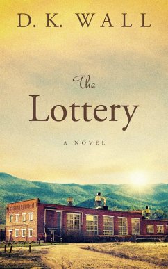 The Lottery (eBook, ePUB) - Wall, D. K.