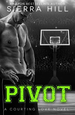 Pivot (Courting Love, #3) (eBook, ePUB) - Hill, Sierra