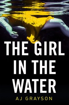 The Girl in the Water (eBook, ePUB) - Grayson, A J