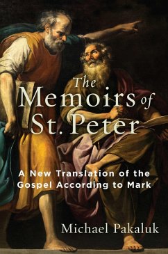 The Memoirs of St. Peter (eBook, ePUB) - Pakaluk, Michael