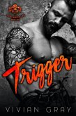 Trigger (Broken Mavericks MC, #1) (eBook, ePUB) Trigger (Broken Mavericks MC, #1) (eBook, ePUB)