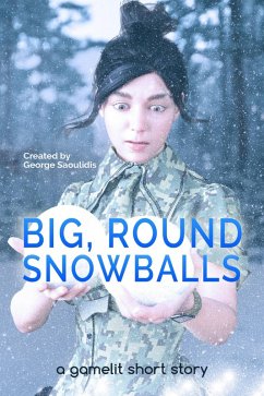 Big, Round Snowballs: A GameLit Story (Deimos Çelik) (eBook, ePUB) - Saoulidis, George