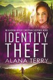 Identity Theft (An Alaskan Refuge Christian Suspense Novel) (eBook, ePUB)