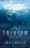 Trivium (The Trivium Trilogy, #1) (eBook, ePUB)
