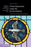 Victim Reparation under the Ius Post Bellum (eBook, PDF)