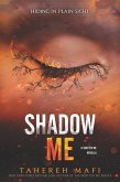 Shadow Me (eBook, ePUB)