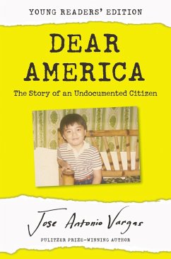 Dear America: Young Readers' Edition (eBook, ePUB) - Vargas, Jose Antonio