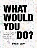 What Would You Do? (eBook, ePUB)