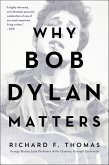 Why Bob Dylan Matters (eBook, ePUB)