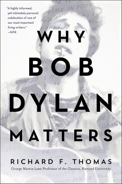 Why Bob Dylan Matters, Revised Edition (eBook, ePUB) - Thomas, Richard F.