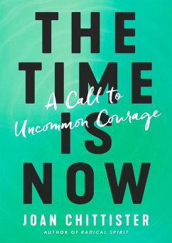 The Time Is Now (eBook, ePUB) - Chittister, Joan