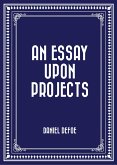 An Essay Upon Projects (eBook, ePUB)