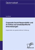 Corporate Social Responsibility und ihr Einfluss auf produktpolitische Entscheidungen (eBook, PDF)