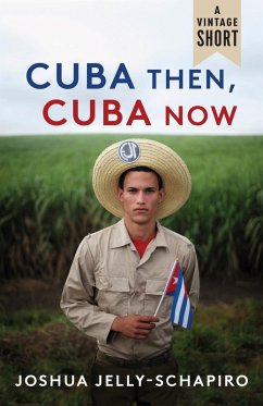 Cuba Then, Cuba Now (eBook, ePUB) - Jelly-Schapiro, Joshua