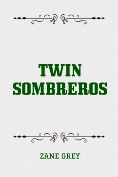 Twin Sombreros (eBook, ePUB) - Grey, Zane