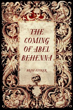 The Coming of Abel Behenna (eBook, ePUB) - Stoker, Bram