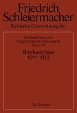 Briefwechsel 1811-1813 / Friedrich Schleiermacher: Kritische Gesamtausgabe. Briefwechsel und biographische Dokumente Abteilung V. Band 12