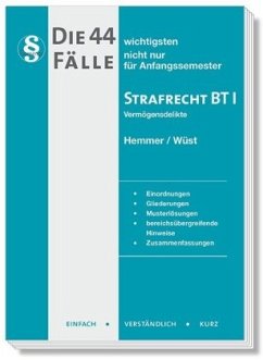 Die 44 wichtigsten Fälle Strafrecht BT I - Hemmer, Karl-Edmund;Wüst, Achim;Berberich, Bernd
