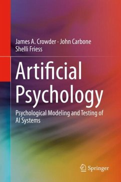 Artificial Psychology - Crowder, James A.;Carbone, John;Friess, Shelli