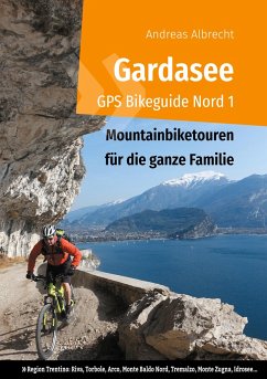 Gardasee GPS Bikeguide Nord 1 - Albrecht, Andreas