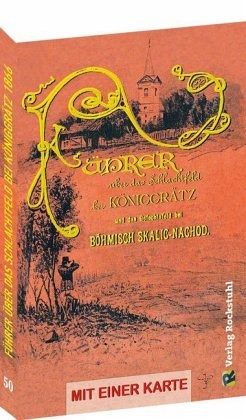 Fuhrer Uber Das Schlachtfeld Bei Koniggratz 1866 Und Das Gefechtsfeld Bei Als Taschenbuch Portofrei Bei Bucher De