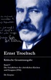 Band 9, 1-3 Die Soziallehren der christlichen Kirchen und Gruppen (1912), 3 Teile / Ernst Troeltsch: Kritische Gesamtausgabe Band 9, 1-3