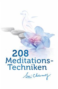 208 Meditations-Techniken - Sri, Chinmoy