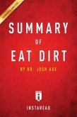 Summary of Eat Dirt (eBook, ePUB)