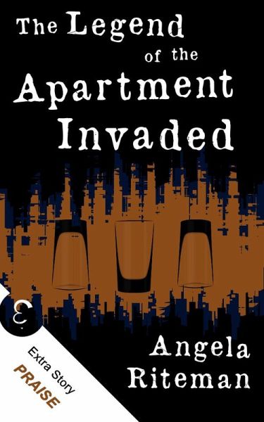 The Legend of the Apartment Invaded + Praise (The Book of Lost Urban Legends, #1) (eBook, ePUB) The Legend of the Apartment Invaded + Praise (The Book of Lost Urban Legends, #1) (eBook, ePUB)