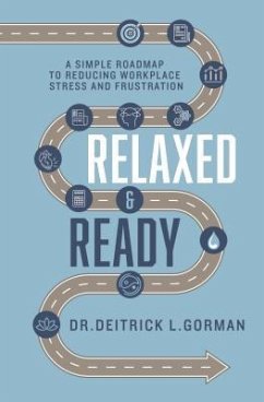Relaxed and Ready (eBook, ePUB) - Gorman, Deitrick L.