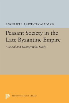 Peasant Society in the Late Byzantine Empire (eBook, PDF) - Laiou-Thomadakis, Angeliki E.
