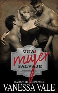 Una Mujer Salvaje (eBook, ePUB) - Vale, Vanessa