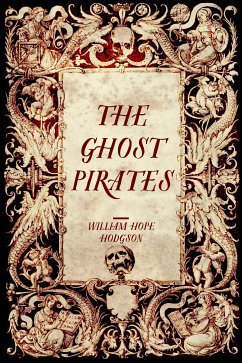 The Ghost Pirates (eBook, ePUB) - Hope Hodgson, William