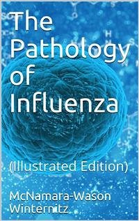 The pathology of influenza (eBook, PDF) - C. Winternitz, M.