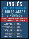 Inglés ( Inglés sin Barreras ) 100 Palabras - Sinónimos (eBook, ePUB)