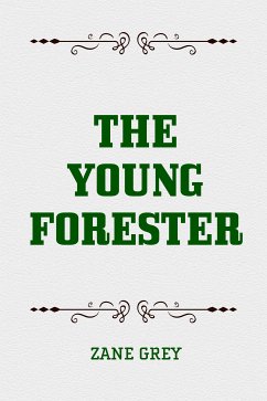 The Young Forester (eBook, ePUB) - Grey, Zane