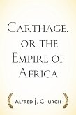 Carthage, or the Empire of Africa (eBook, ePUB)
