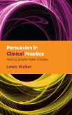 Persuasion in Clinical Practice (eBook, PDF)