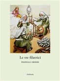 Le tre filatrici (eBook, ePUB)