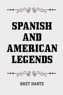 Spanish and American Legends (eBook, ePUB) - Harte, Bret