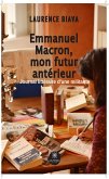Emmanuel Macron, mon futur antérieur (eBook, ePUB)