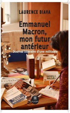 Emmanuel Macron, mon futur antérieur (eBook, ePUB) - Biava, Laurence