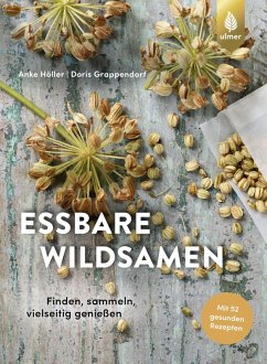 Essbare Wildsamen (eBook, PDF) - Höller, Anke; Grappendorf, Doris