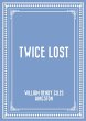 Twice Lost (eBook, ePUB) - Bild 1