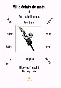 Mille éclats de mots et autres brillances (eBook, ePUB) - Fransaint, Niklovens; Bertony, Louis