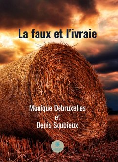 La faux et l'ivraie (eBook, ePUB) - Debruxelles, Monique; Soubieux, Denis